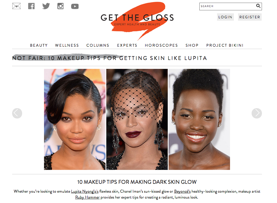 GET THE GLOSS – NOT FAIR: 10 MAKE UP TIPS FOR GETTING SKIN LIKE LUPITA